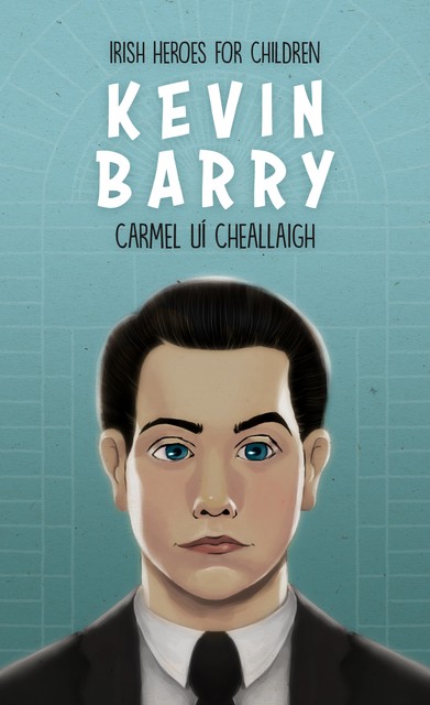 Kevin Barry, Carmel Uí Cheallaigh