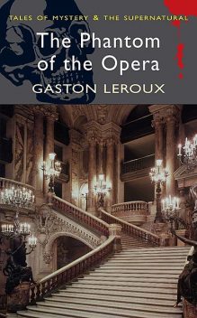 The Phantom of the Opera, Gaston Leroux, David Stuart Davies