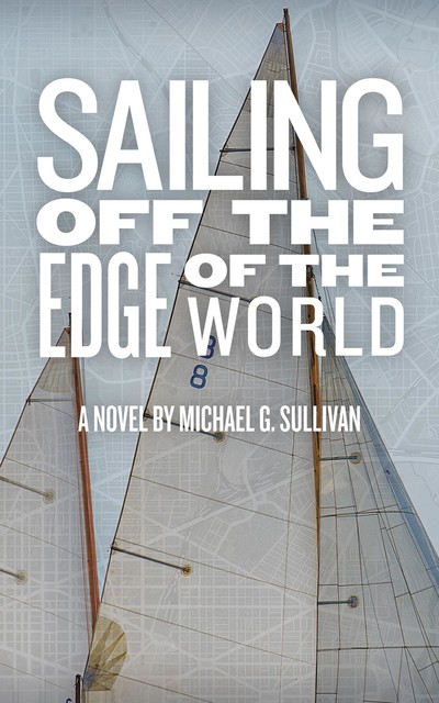 Sailing Off the Edge of the World, Michael Sullivan