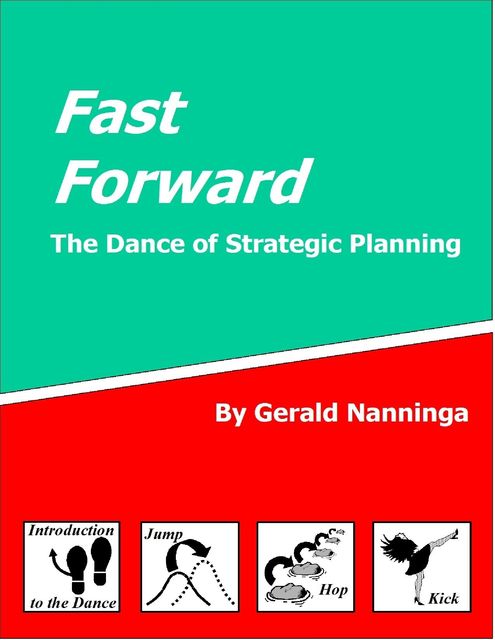 Fast Forward: The Dance of Strategic Planning, Gerald Nanninga