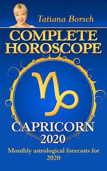 Complete Horoscope Capricorn 2020, Tatiana Borsch