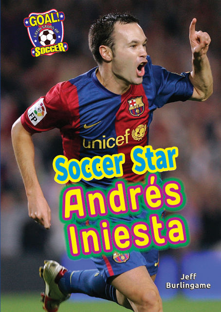 Soccer Star Andrés Iniesta, Jeff Burlingame