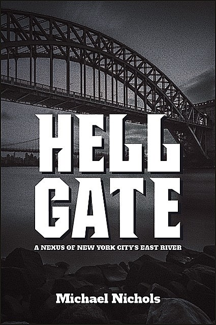 Hell Gate, Michael Nichols