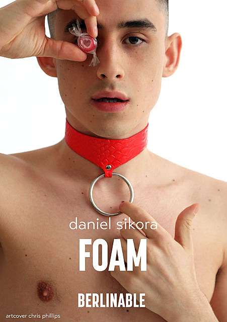 Foam, Daniel Sikora