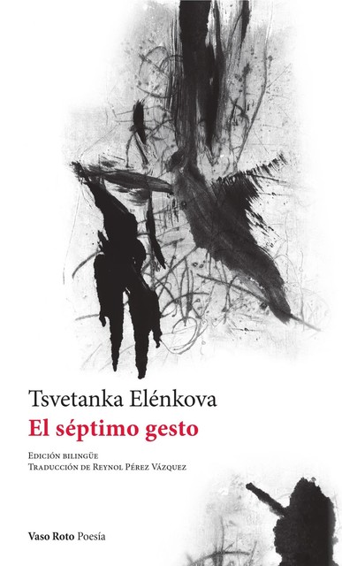El séptimo gesto, Tsvetanka Elénkova