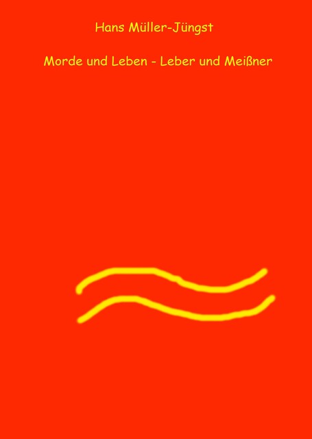 Morde und Leben – Leber und Meissner, HaMuJu