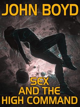 Sex and the High Command, John Boyd