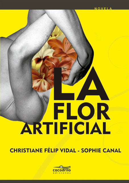 La flor artificial, Christiane Félip Vidal, Sophie Canal