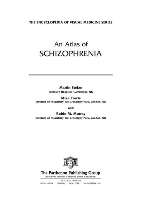 An Atlas of Schizophrenia, Martin Stefan, Mike Travis, Robin Murray
