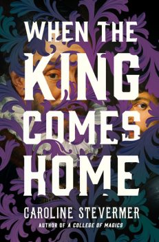 When the King Comes Home, Caroline Stevermer