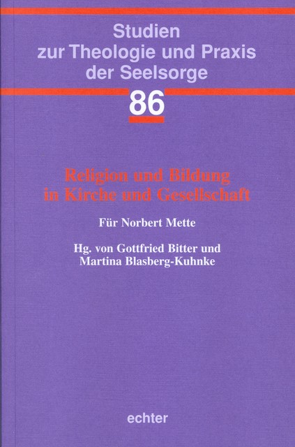 Religion und Bildung in Kirche und Gesellschaft, Herausgegeben von Konrad Baumgartner und Erich Garhammer