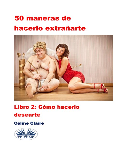 50 Maneras De Hacerlo Extrañarte, Celine Claire