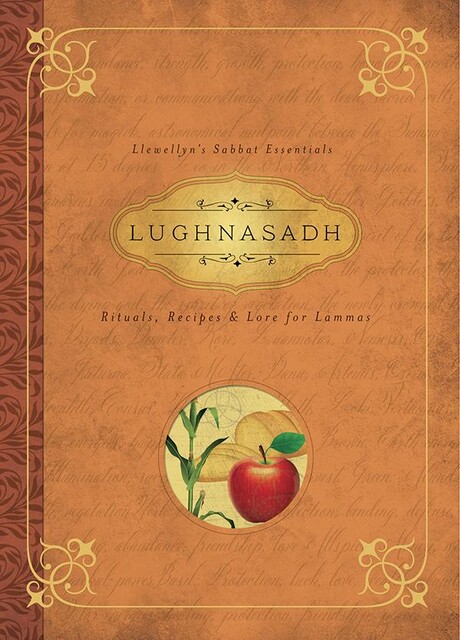 Lughnasadh : Rituals, Recipes & Lore for Lammas (Llewellyn's Sabbat Essentials), Melanie Marquis