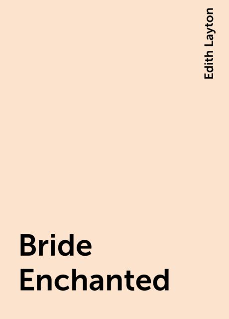 Bride Enchanted, Edith Layton