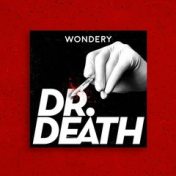 «Dr. Death» — полка, Wondery