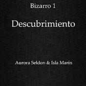 “Bizarro - Aurora Seldon & Isla Marín”, una estantería, fantásticas_adicciones 🤗