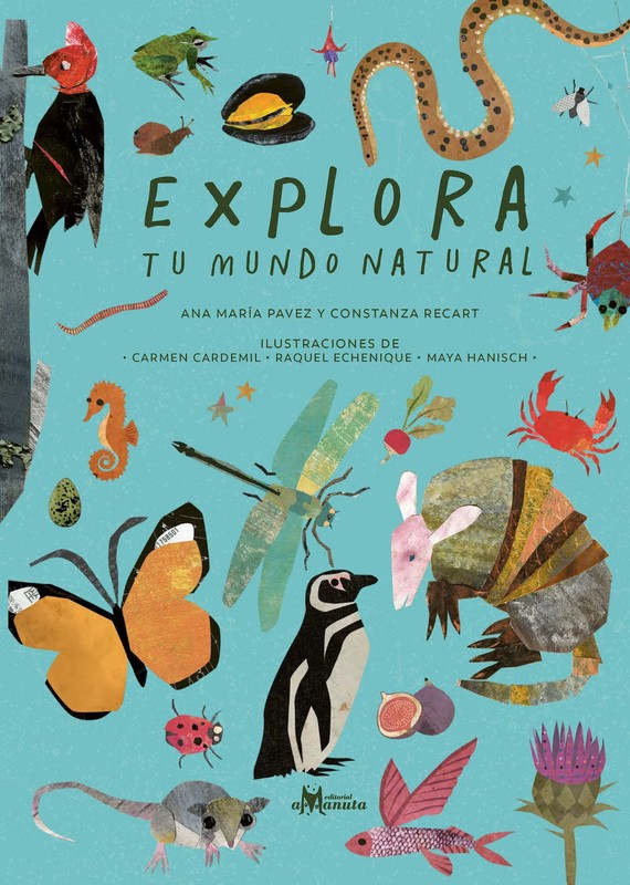 Explora tu mundo natural, Ana María Pavez, Constanza Recart