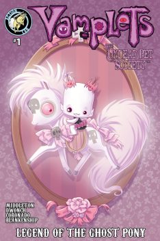 Vamplets: The Undead Pet Society #1, Dave Dwonch, Gayle Middleton