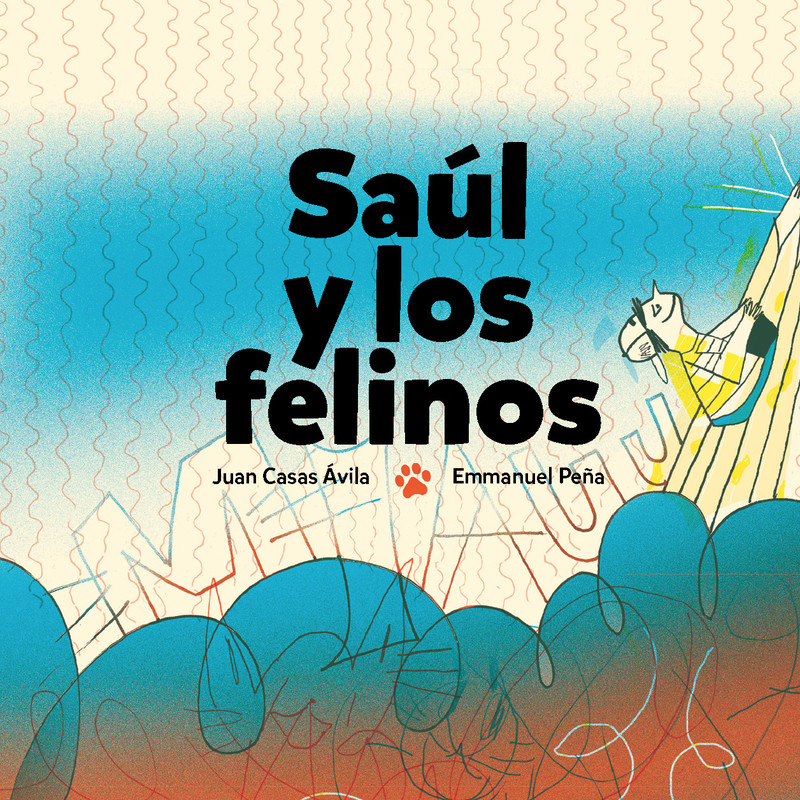 Saúl y los felinos, Juan Casas Ávila