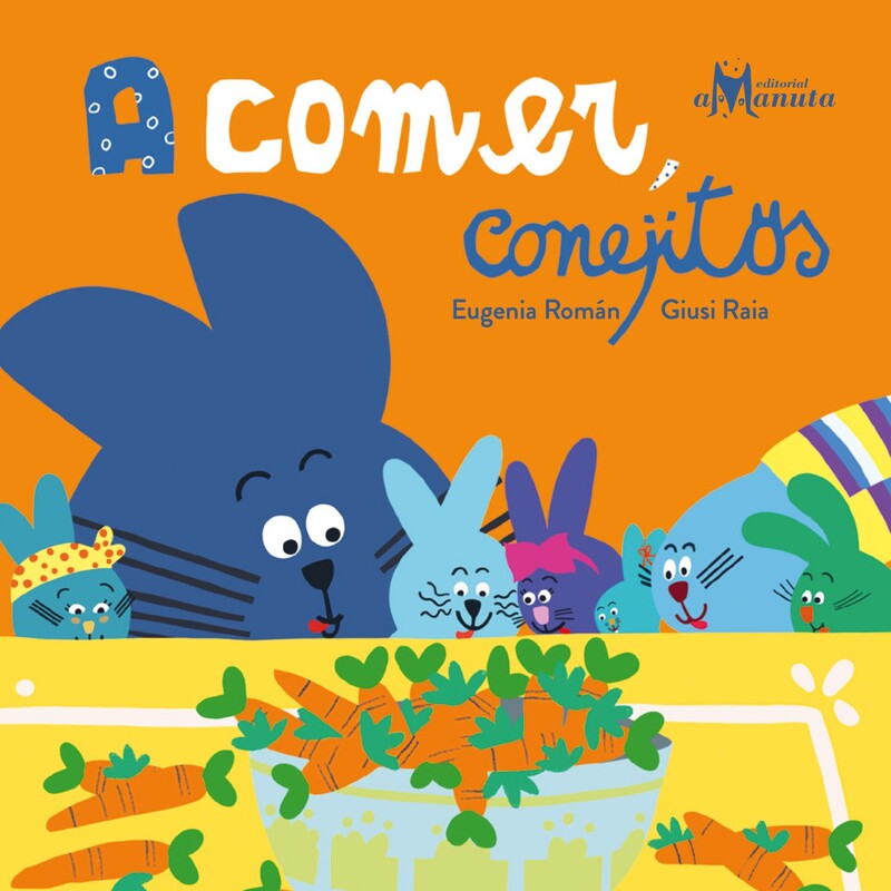 A comer, conejitos, Eugenia Román