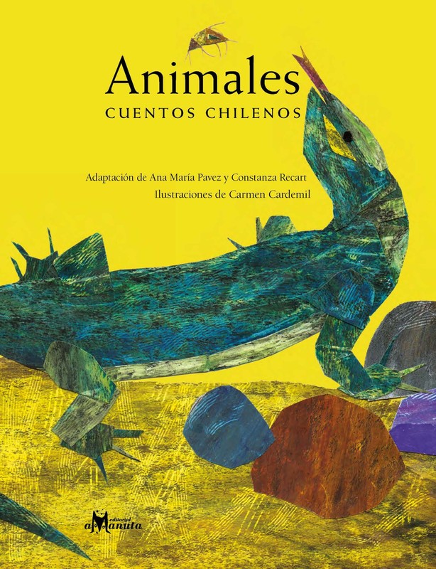 Animales, cuentos chilenos, Ana María Pavez, Constanza Recart