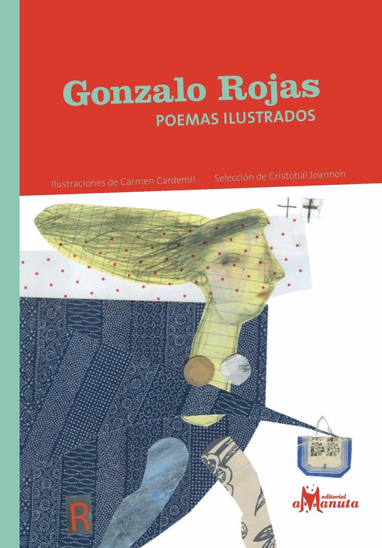 Gonzalo Rojas, poemas ilustrados, Gonzalo Rojas