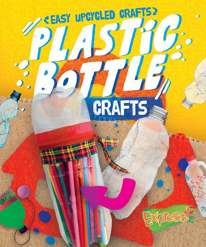 Plastic Bottle Crafts, Rebecca Sabelko