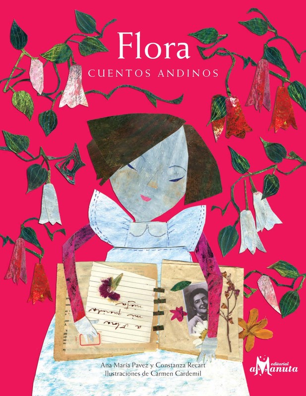 Flora, cuentos andinos, Ana María Pavez, Constanza Recart