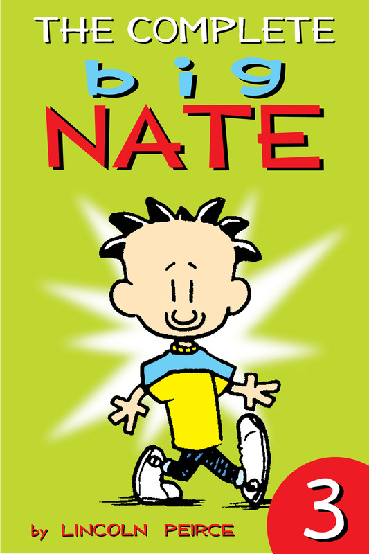 The Complete Big Nate: #3, Lincoln Peirce