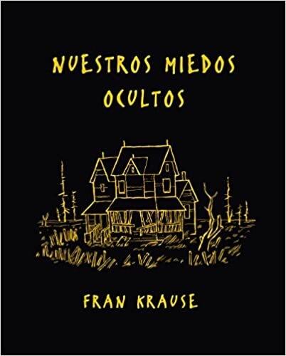 Nuestros miedos ocultos, Fran Krause