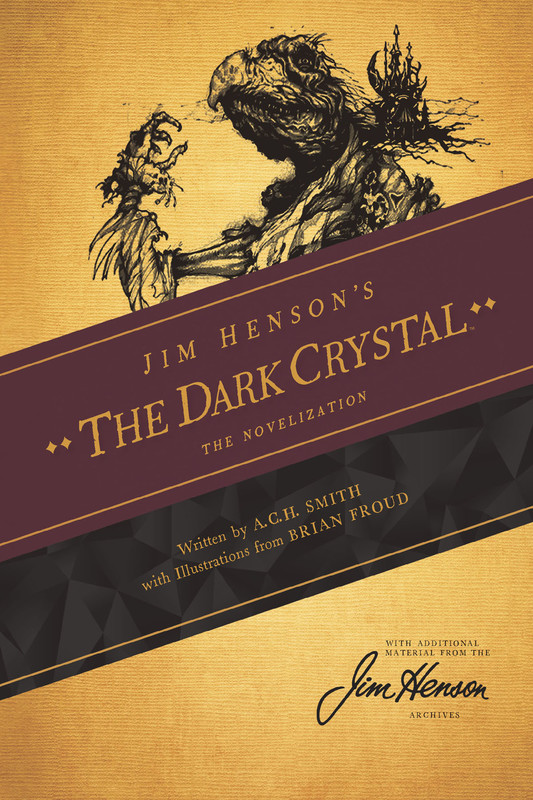 Jim Henson's Dark Crystal: The Novelization, A.C. Smith, Jim Henson
