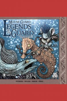 Mouse Guard Legends of the Guard Vol. 3 #3 (of 4), Ramón Pérez, David Petersen, Jake Parker, Mark A.Nelson