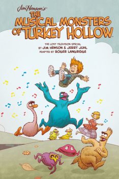 Jim Henson's The Musical Monsters of Turkey Hollow OGN Vol.1, Jim Henson, Roger Langridge, Jerry Juhl