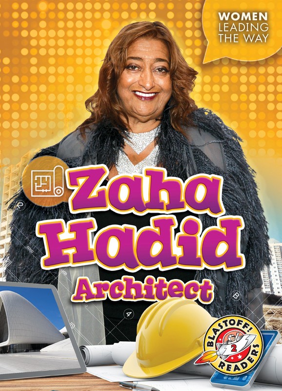 Zaha Hadid: Architect, Christina Leaf
