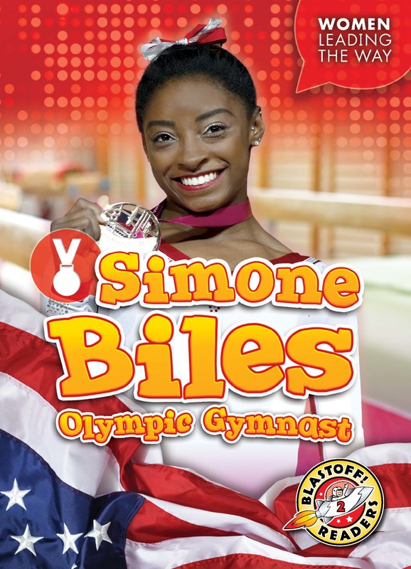 Simone Biles: Olympic Gymnast, Kate Moening