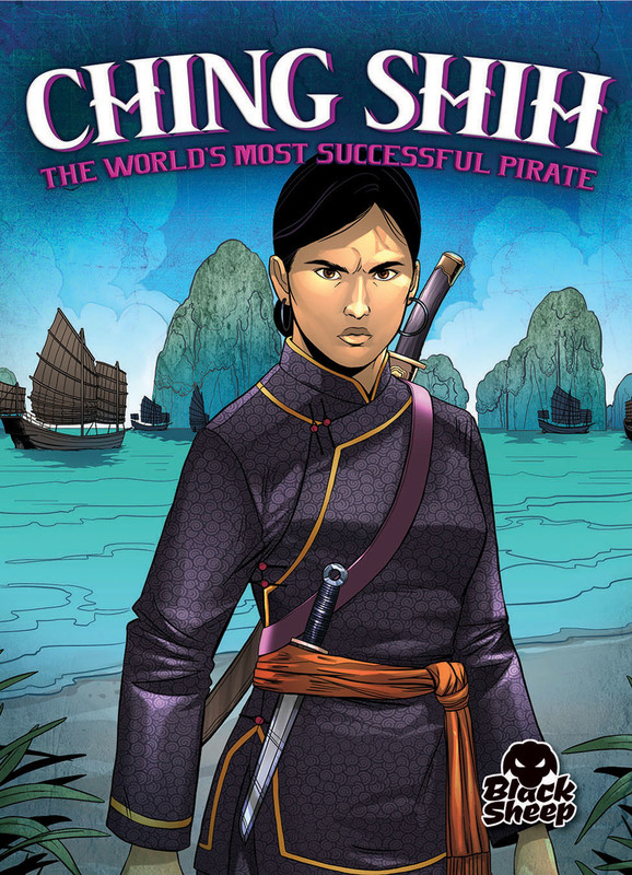 Ching Shih: The World's Most Successful Pirate, Christina Leaf