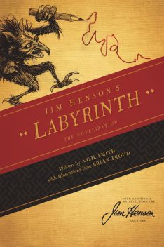 Jim Henson's Labyrinth: The Novelization, A.C. Smith, Jim Henson
