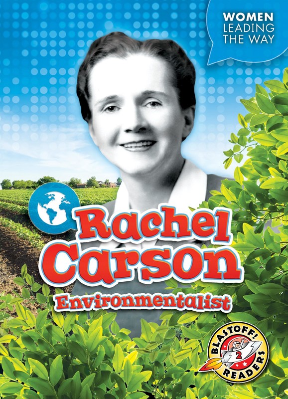 Rachel Carson: Environmentalist, Christina Leaf