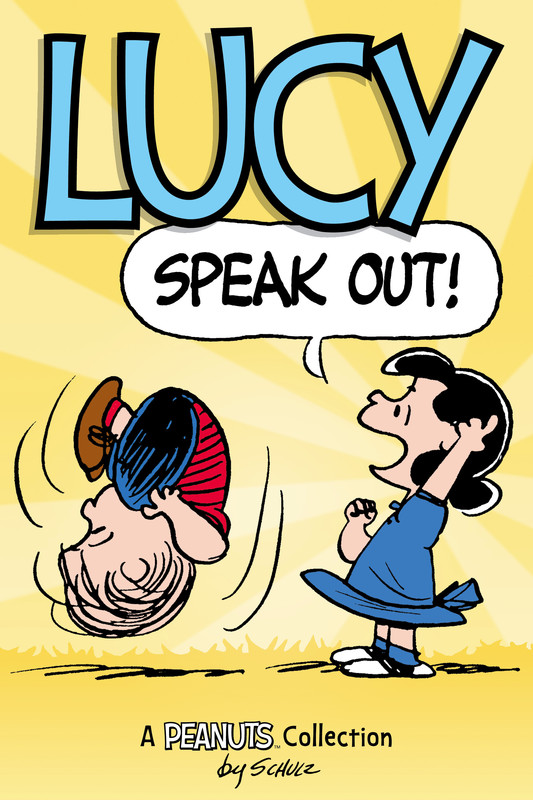 Lucy: Speak Out! (PEANUTS AMP Series Book 12), Charles Schulz