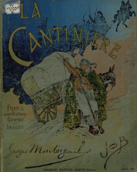 La Cantinière France, son histoire, Montorgueil G.