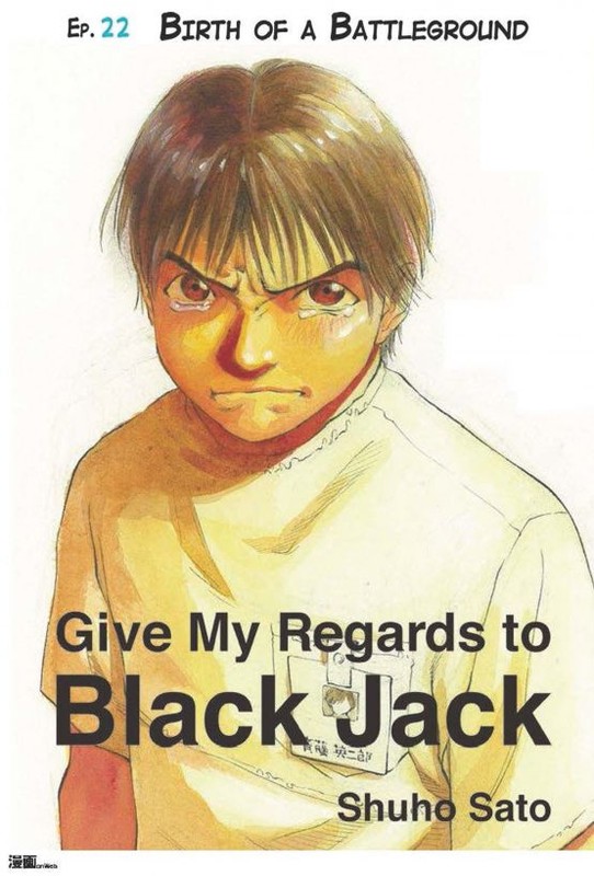 Give My Regards to Black Jack – Ep.22 Birth of a Battleground (English version), Shuho Sato