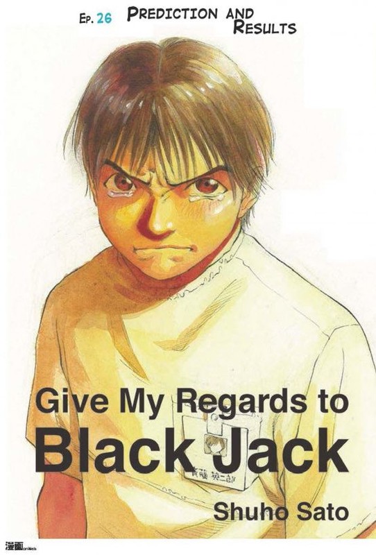 Give My Regards to Black Jack – Ep.26 Prediction and Results (English version), Shuho Sato