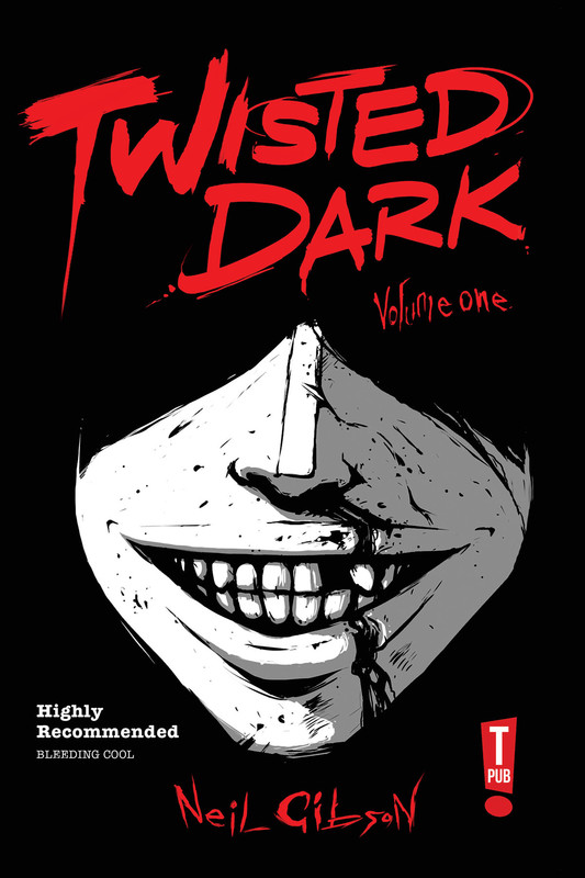 Twisted Dark: Volume 1, Neil Gibson