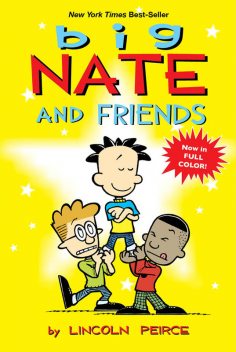 Big Nate and Friends, Lincoln Peirce