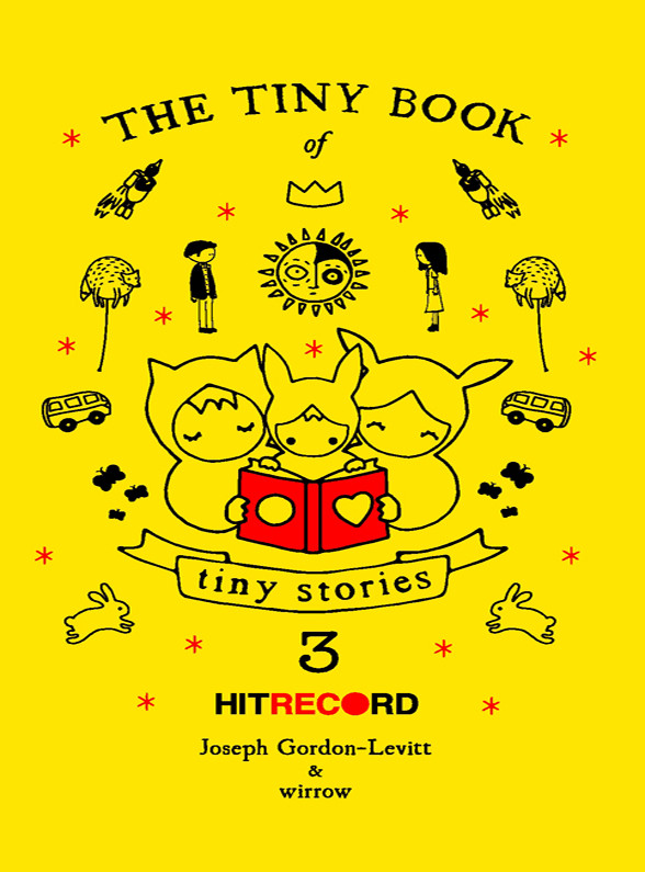 The Tiny Book of Tiny Stories: Volume 3, Joseph Gordon-Levitt