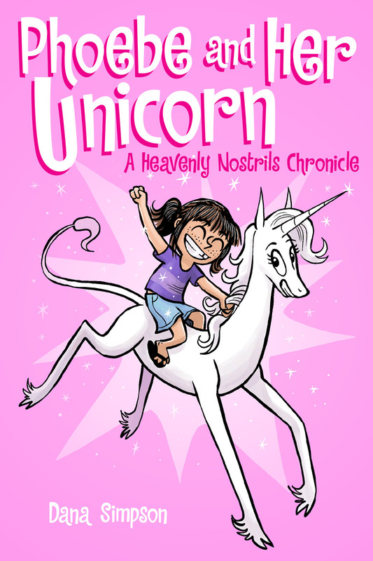 Phoebe and Her Unicorn (Phoebe and Her Unicorn Series Book 1), Dana Simpson
