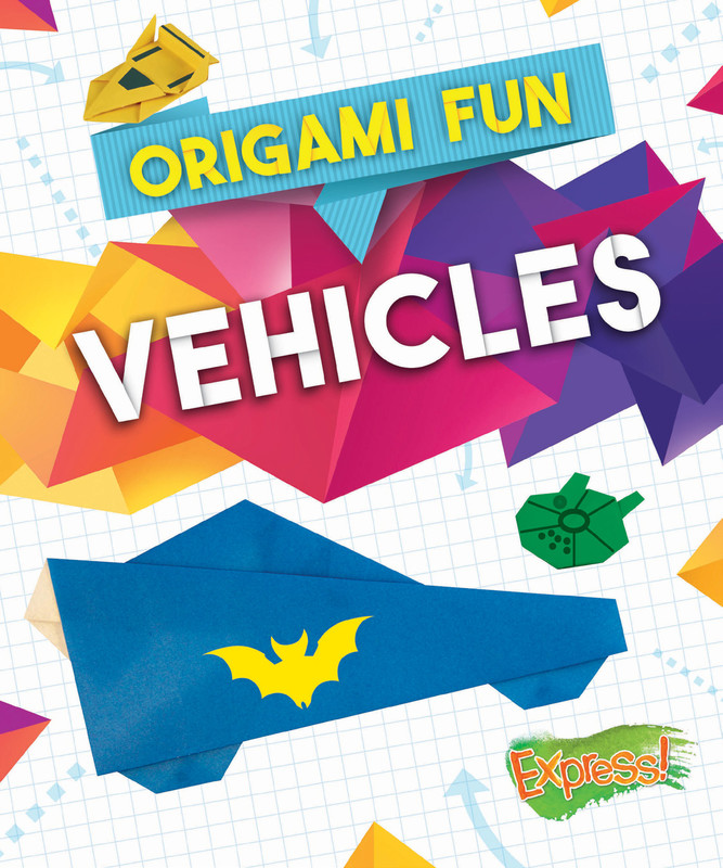 Origami Fun: Vehicles, Christina Leaf