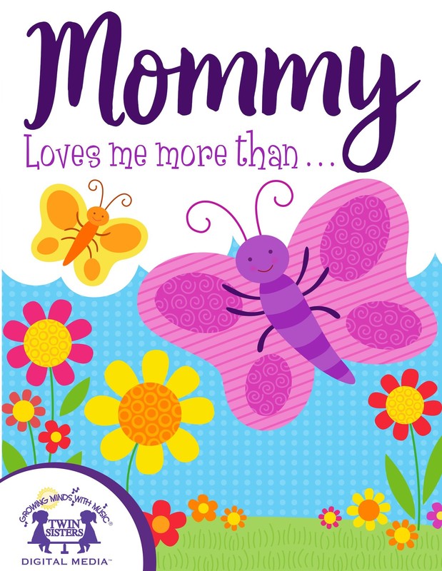 Mommy Loves Me More Than, Kim Thompson, Karen Mitzo Hilderbrand, Bailey Thompson