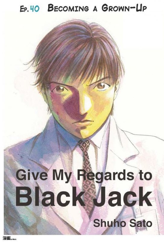 Give My Regards to Black Jack – Ep.40 Becoming a Grown-Up (English version), Shuho Sato