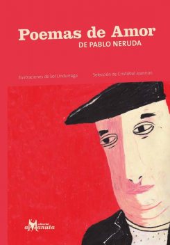 Poemas de amor de Pablo Neruda, Pablo Neruda
